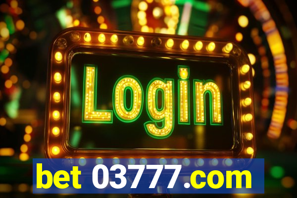 bet 03777.com